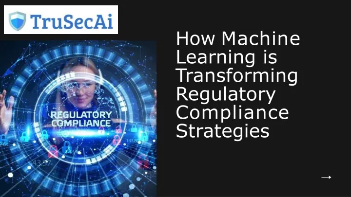 how machine learning is transforming regulatory