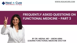 FAQs on Functional Medicine  Part 3 by Dr meena heal n cure glenview