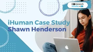 Shawn Henderson - iHuman Case Study