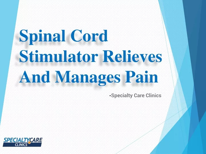 spinal cord stimulator relieves and manages pain