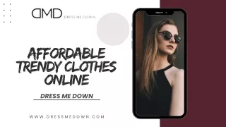 Affordable Trendy Clothes Online -  Dress Me Down
