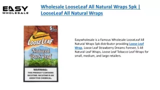 Wholesale LooseLeaf All Natural Wraps 5pk