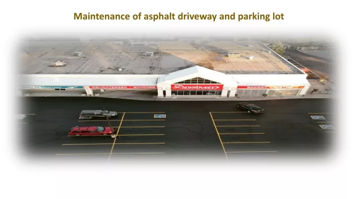 maintenance of asphalt driveway and parking lot