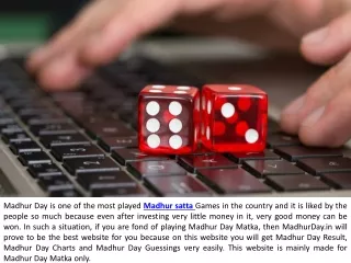 madhur day is one of the most played madhur satta