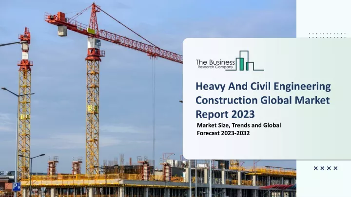 heavy and civil engineering construction global
