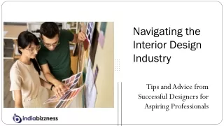 Navigating the Interior Design Industry: Tips and Advice from Successful Designe