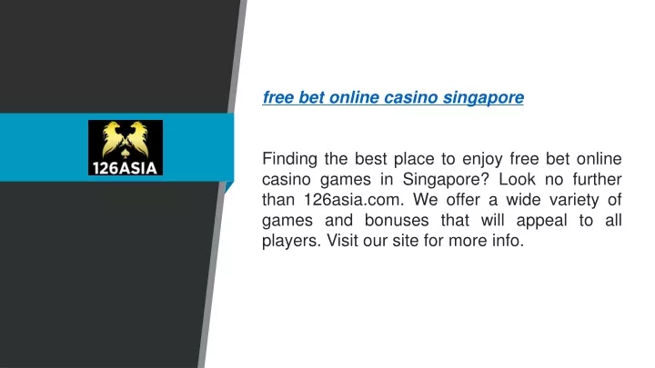 free bet online casino singapore finding the best