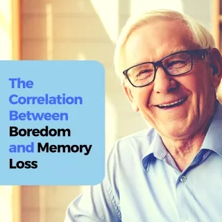 The Correlation Between Boredom and Memory Loss