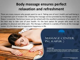 Body massage ensures perfect relaxation and refreshment