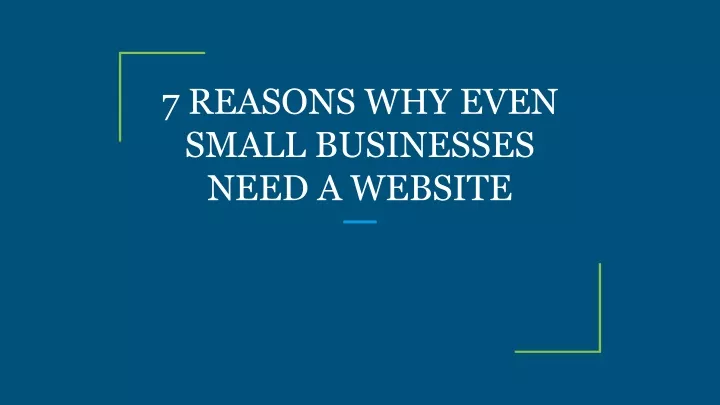 7 reasons why even small businesses need a website