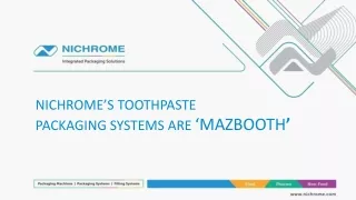 nichrome s toothpaste packaging systems
