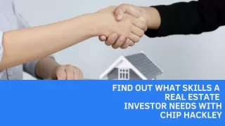 Find out what skills a  real estate  investor needs with  Chip Hackley