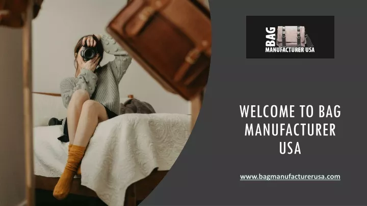 welcome to bag manufacturer usa