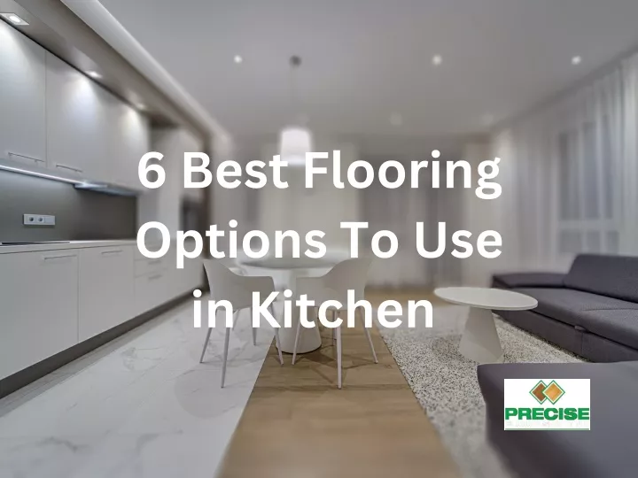 6 best flooring options to use in kitchen