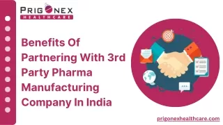 Benefits Of Partnering With 3rd Party Pharma Manufacturing Company In India