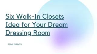 Six Walk-In Closets Idea for Your Dream Dressing Room- Reeko Cabinets