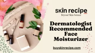 Dermatologist Recommended Face Moisturizer | Skin Recipe