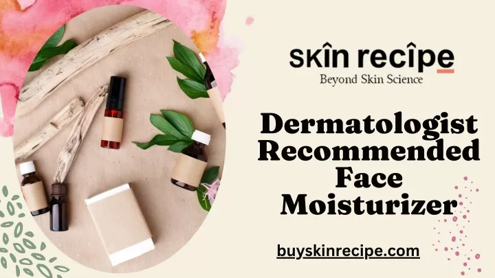 dermatologist recommended face moisturizer