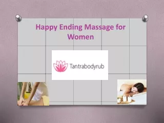 The Art of Happy Ending Massage for Women !