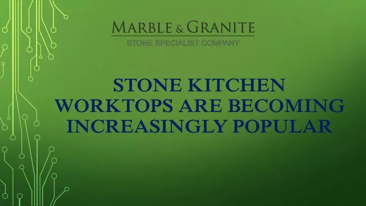 stone kitchen worktops are becoming increasingly popular