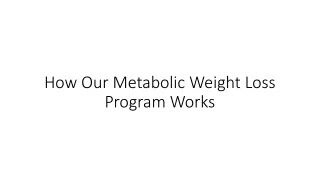 How Our Metabolic Weight Loss Program Works