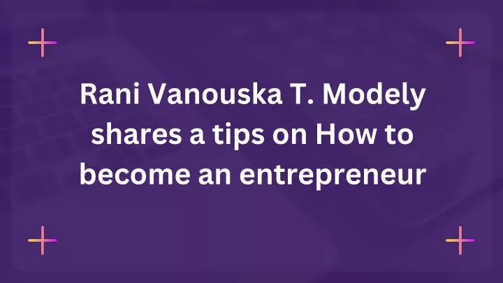 rani vanouska t modely shares a tips