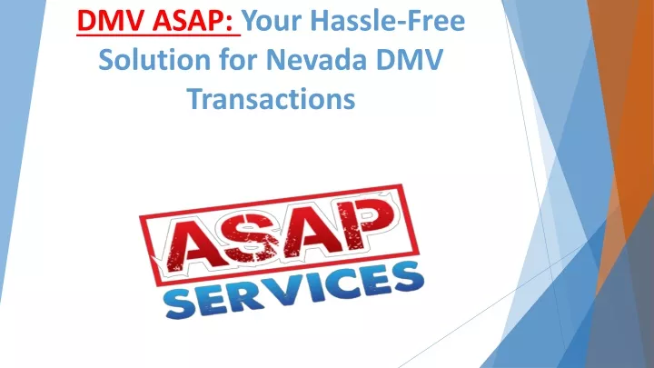 dmv asap your hassle free solution for nevada dmv transactions