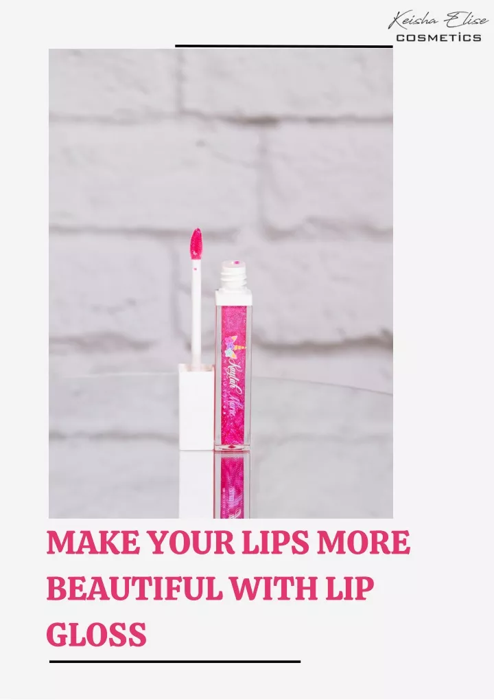 make your lips more beautiful with lip gloss