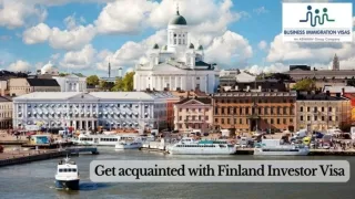 Get acquainted with Finland Investor Visa