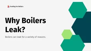 Why Boilers Leak | Funding For Boilers