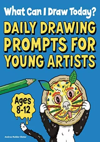 PDF/READ What Can I Draw Today?: Daily Drawing Prompts for Young Artists