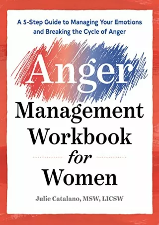 PDF/BOOK The Anger Management Workbook for Women: A 5-Step Guide to Managing You