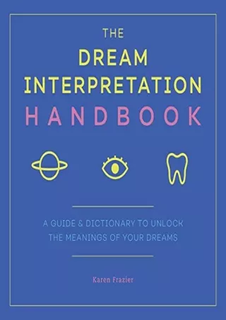 DOWNLOAD/PDF  The Dream Interpretation Handbook: A Guide and Dictionary to Unloc
