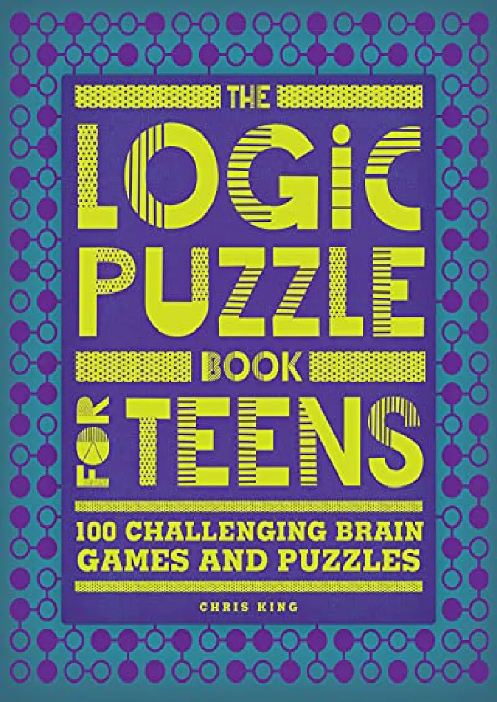 the logic puzzle book for teens 100 challenging