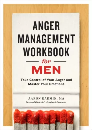 _PDF_ Anger Management Workbook for Men: Take Control of Your Anger and Master Y