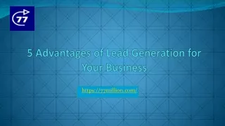 5 Advantages of Lead Generation for Your Business