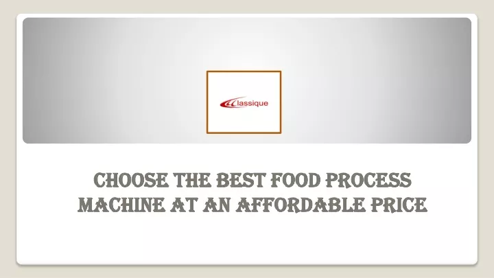 choose the best food process machine at an affordable price