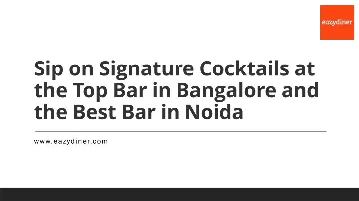 sip on signature cocktails at the top bar in bangalore and the best bar in noida