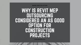 Why is Revit MEP Outsourcing considered an as good option for construction projects