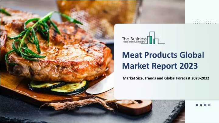 meat products global market report 2023