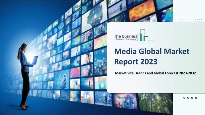 media global market report 2023