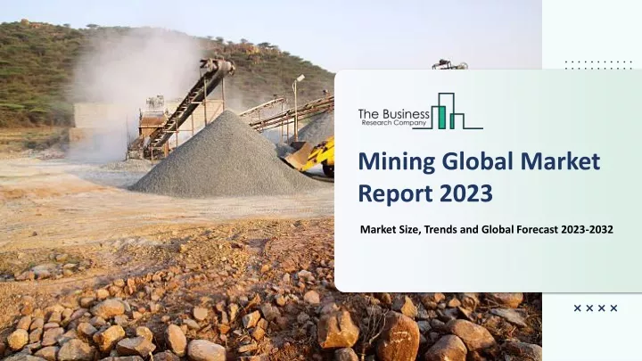 mining global market report 2023
