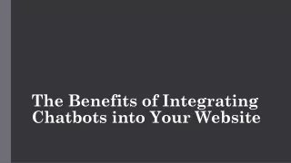 The Benefits of Integrating Chatbots into Your Website