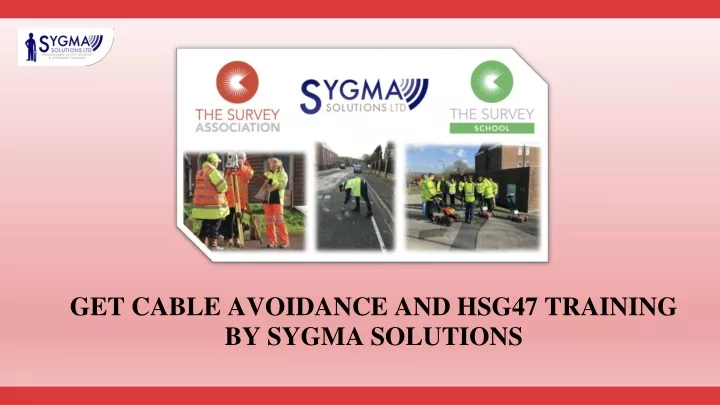 get cable avoidance and hsg47 training by sygma