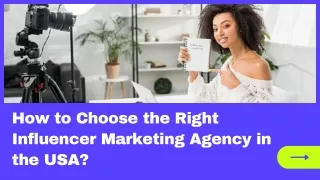 How to Choose the Right Influencer Marketing Agency in the USA?