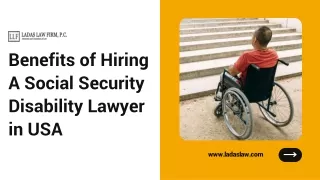 Benefits of Hiring A Social Security Disability Lawyer in USA