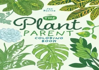 [DOWNLOAD PDF] The Plant Parent Coloring Book: Beautiful Houseplant Love and Car