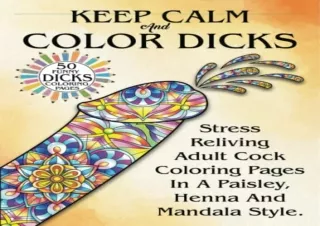 [READ PDF] Keep Calm And Color Dicks: 50 Funny Dicks Coloring Pages, Stress Reli
