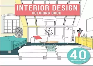(PDF BOOK) Interior Design: Adult Coloring Book with Modern Decorated Home Desig