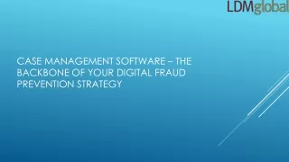 case management software the backbone of your digital fraud prevention strategy